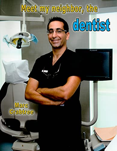 Meet my neighbor, the dentist