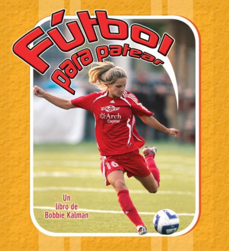 Futbol para patear/ Football to kick (Deportes para principiantes) (Spanish Edition)