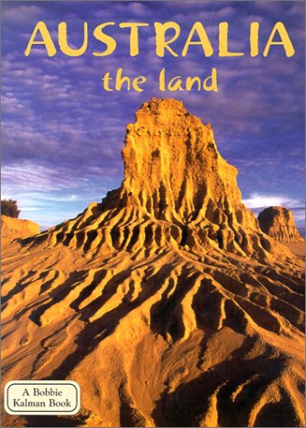Australia, the Land (Lands, Peoples & Cultures)