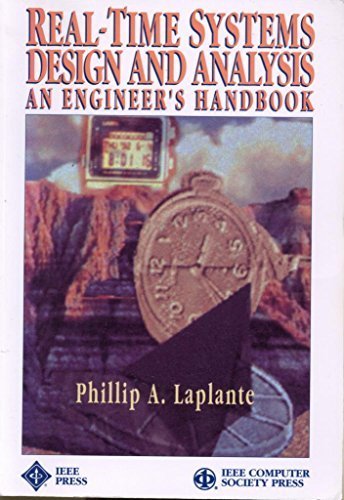 Real Time Systems Design and Analysis: An Engineer's Handbook