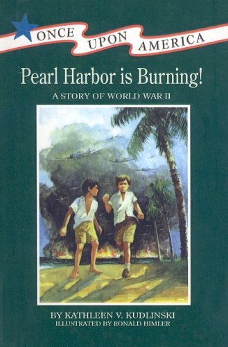Pearl Harbor Is Burning!: A Story of World War II