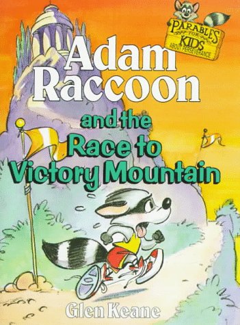 Adam Raccoon and the Race to Victory Mountain (Parables for Kids)