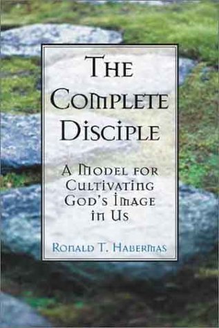 The Complete Disciple: A Model for Cultivating God's Image in Us