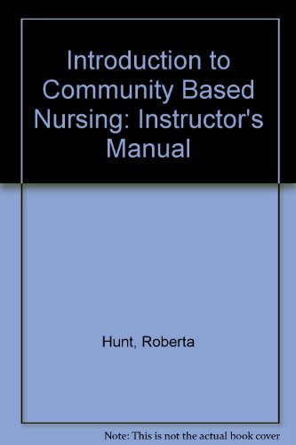 Instructor's Manual (Introduction to Community Based Nursing)