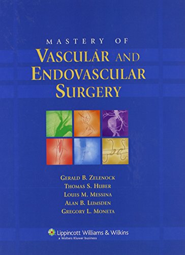 Mastery of Vascular And Endovascular Surgery (Mastery of Vascular and Endovascular Surgery (Zelenock))
