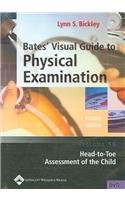 Bates' Visual Guide to Physical Examination: Head-to-toe Assessment of the Child Volume 16 Fourth Edition (Dvd)
