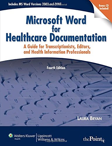 Microsoft Word for Healthcare Documentation: A Guide for Transcriptionists, Editors, and Health Information Professionals