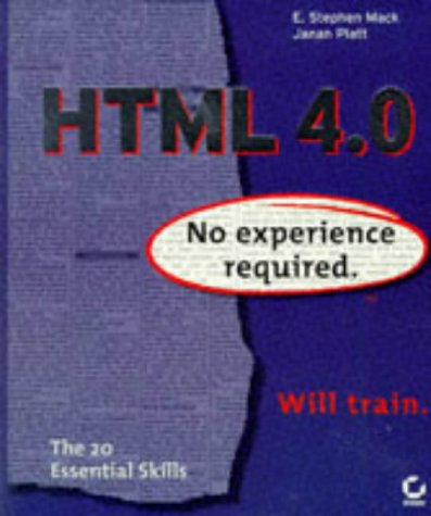 Html 4.0: No Experience Required.