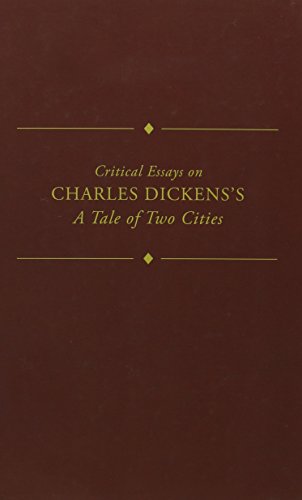 Critical Essays on Charles Dickens's A Tale of Two Cities (Critical essays on British literature)