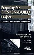 Preparing for Design-Build Projects: A Primer for Owners, Engineers, And Contractors