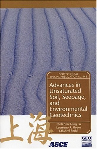 Advances in Unsaturated Soil, Seepage, And Environmental Geotechnics: Proceedings of Sessions of Geoshanghai, June 6-8, 2006, Shanghai, China