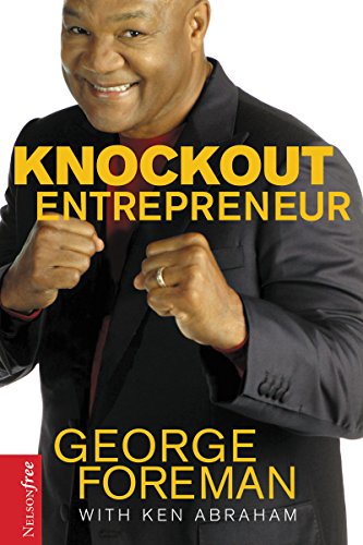 Knockout Entrepreneur: My Ten-count Strategy for Winning at Business (Nelsonfree)