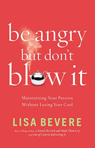 Be Angry But Don T Blow It