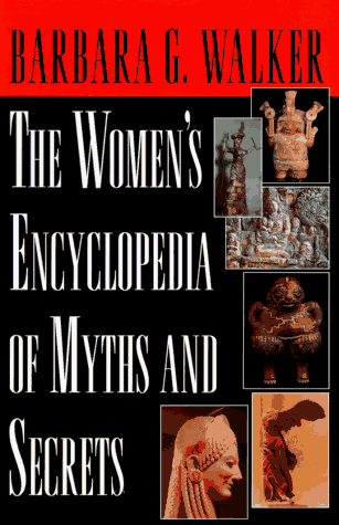Women's Encyclopedia of Myths and Secrets