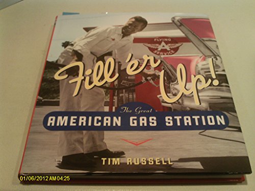 Fill'er Up!: The Great American Gas Station