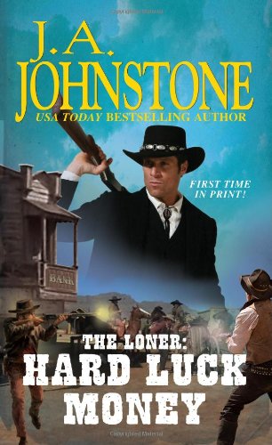Loner: Hard Luck Money, The (The Loner)