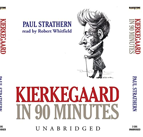 Kierkegaard in 90 Minutes (Philosophers in 90 Minutes (Audio))