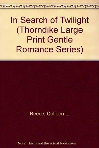 In Search of Twilight (Thorndike Press Large Print Candlelight Series)