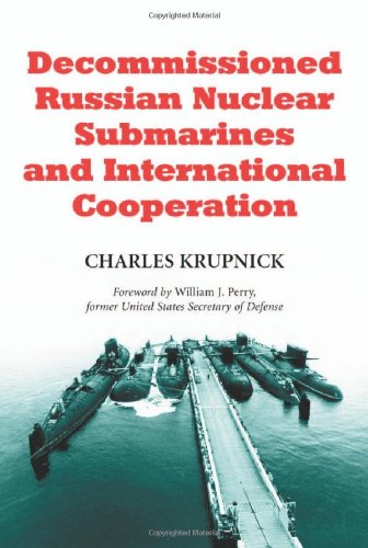 Decommissioned Russian Nuclear Submarines and International Cooperation