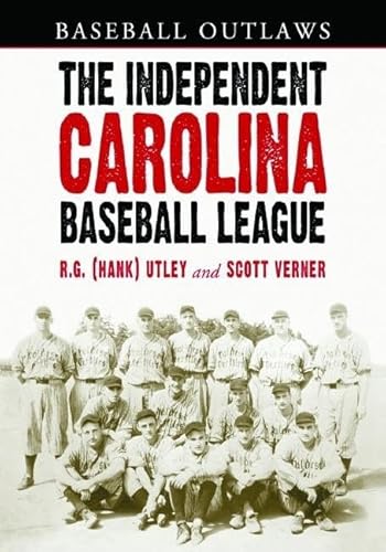 The Independent Carolina Baseball League, 1936-1938: Baseball Outlaws