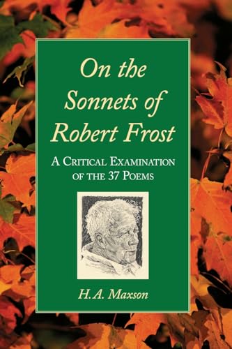 On the Sonnets of Robert Frost: A Critical Examination of the 37 Poems
