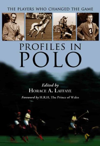 Profiles in Polo: The Players Who Changed the Game