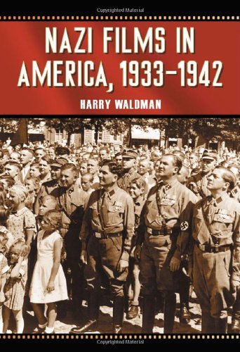 Nazi Films In America, 1933-1942