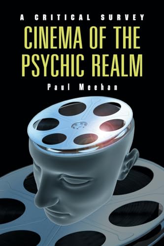 Cinema of the Psychic Realm: A Critical Survey