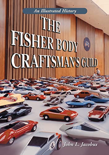 The Fisher Body Craftsman's Guild: An Illustrated History