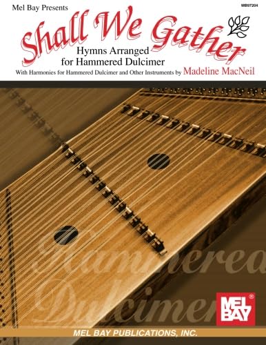 Shall We Gather: Hymns Arranged for Hammered Dulcimer
