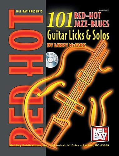 Mel Bay Presents 101 Red-Hot Jazz-Blues Guitar Licks & Solos