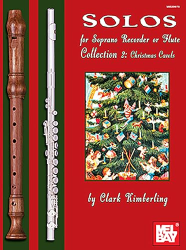 Solos for Soprano Recorder or Flute Collection 2: Christmas Carols