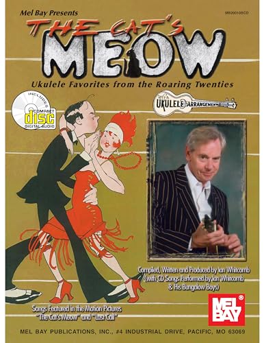 The Cat's Meow: Ukulele Favorites from the Roaring Twenties