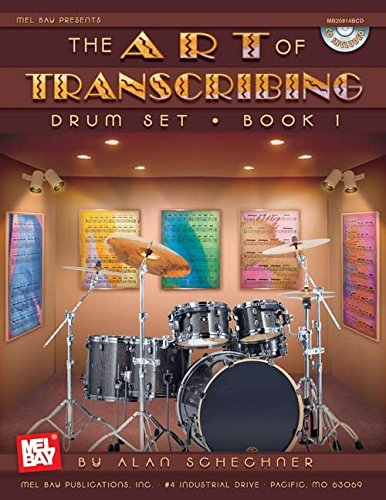 The Art of Transcribing: Drum Set, Book 1