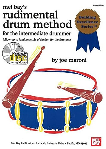 Rudimental Drum Method for the Intermediate Drummer: Follow-up to Fundamentals of Rhythm for the Drummer