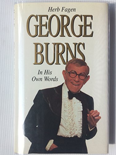 George Burns: In His Own Words