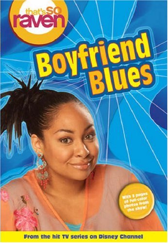 That's so Raven: Boyfriend Blues - Book #11: Junior Novel