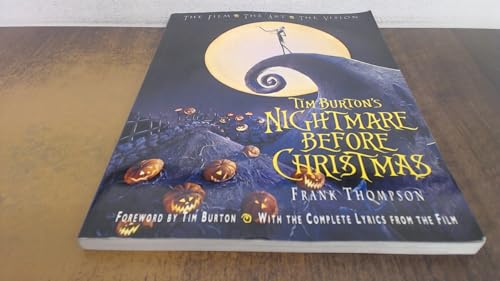 Tim Burton's Nightmare Before Christmas: The Film - The Art - The Vision