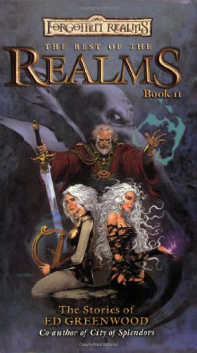 The Best of the Realms, Book II: The Stories of Ed Greenwood