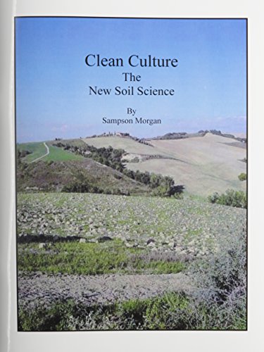 Clean Culture: The New Soil Science