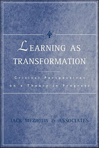 Learning As Transformation: Critical Perspectives on a Theory in Progress