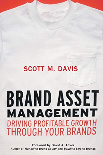 Brand Asset Management: Driving Profitable Growth Through Your Brands (Jossey Bass Business & Management Series)