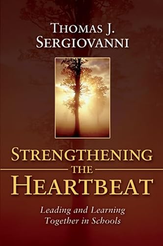 Strengthening the Heartbeat: Leading and Learning Together in Schools