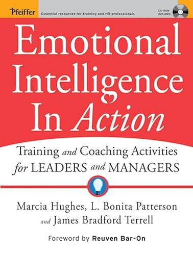 Emotional Intelligence In Action: Training and Coaching Activities for Leaders and Managers