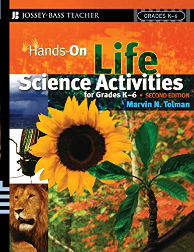 Hands-On Life Science Activities For Grades K-6: 24 (J-B Ed: Hands On)