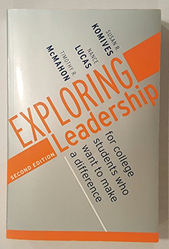 Exploring Leadership: For College Students Who Want to Make a Difference (Jossey Bass Higher & Adult Education Series)