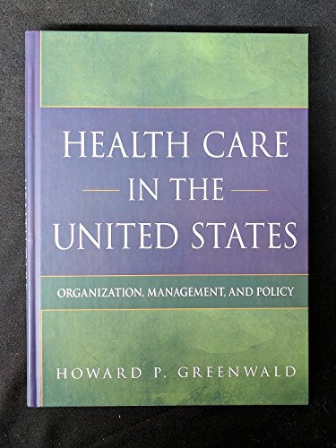 Health Care in the United States: Organization, Management, and Policy