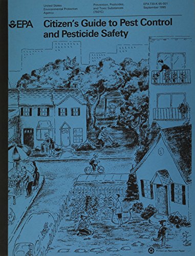 Citizen's Guide to Pest Control And Pesticide Safety