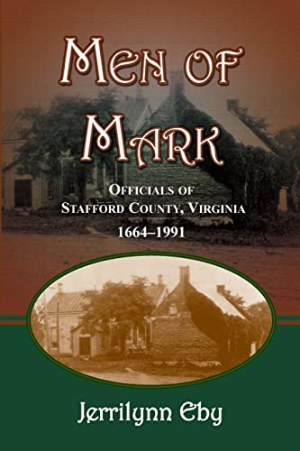 Men of Mark: Officials of Stafford County, Virginia