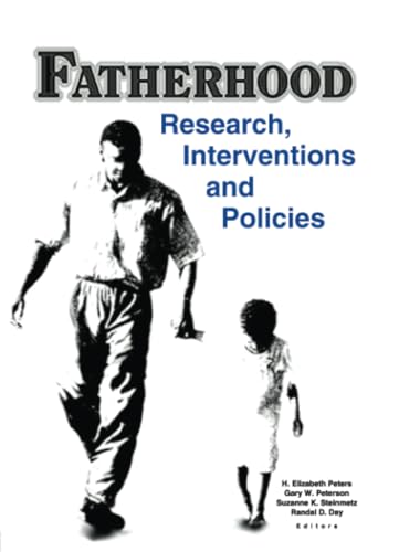 Fatherhood: Research, Interventions, and Policies